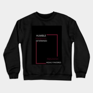 Humble, Focused, Blessed Crewneck Sweatshirt